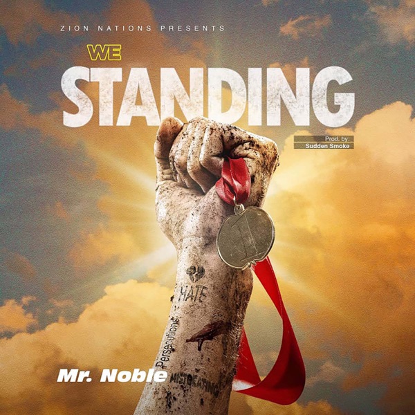 Mr. Noble - We Standing